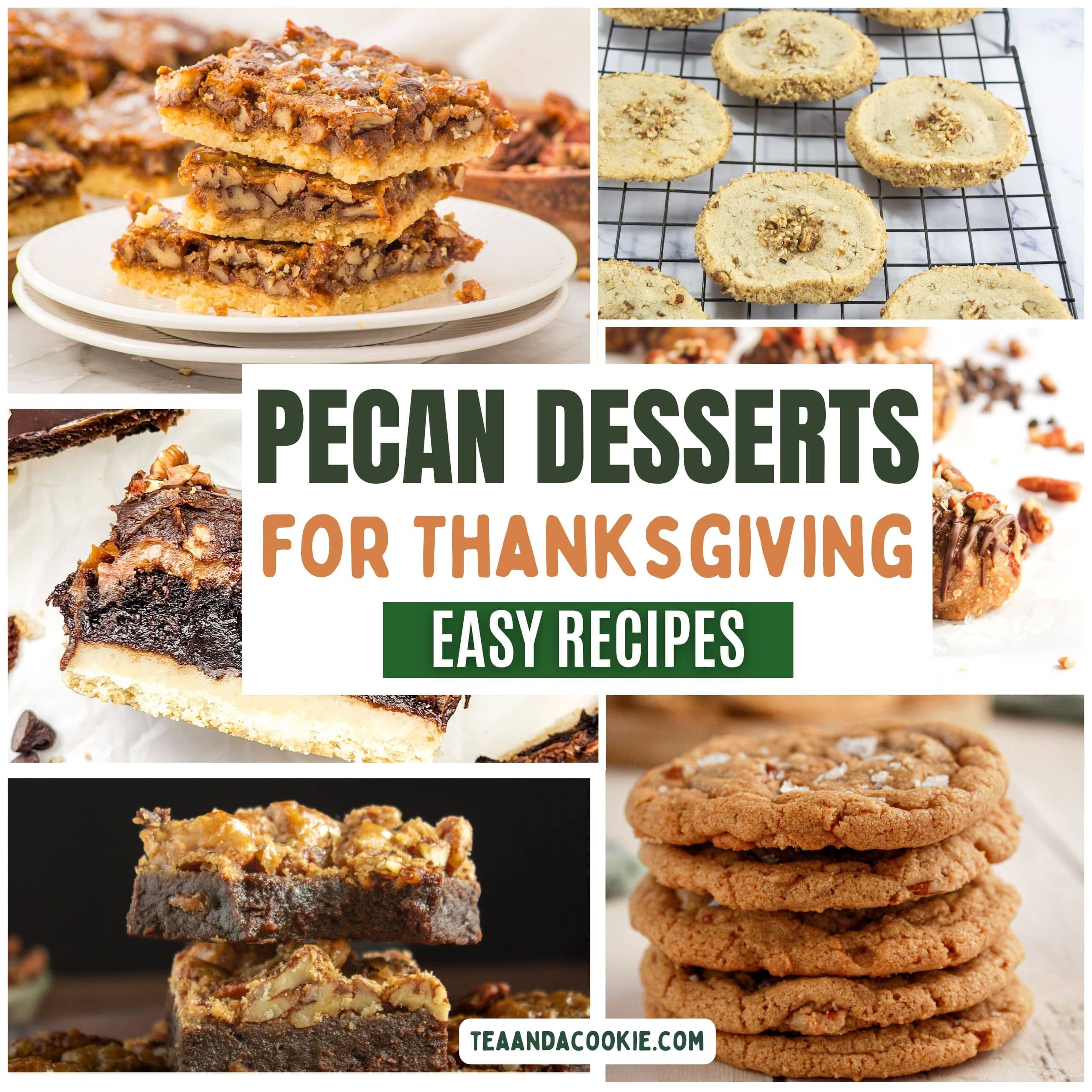 A collage of various pecan desserts including bars, cookies, and pie with the text Pecan Desserts for Thanksgiving, Easy Recipes in the center.